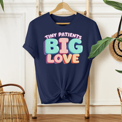 “Tiny Patients, Big Love” Pediatric Nurse Tee