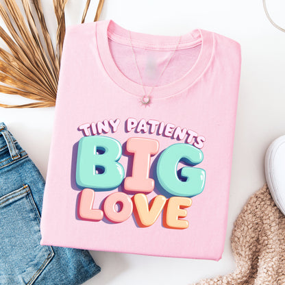 “Tiny Patients, Big Love” Pediatric Nurse Tee