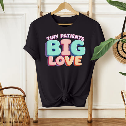 “Tiny Patients, Big Love” Pediatric Nurse Tee