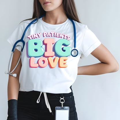 “Tiny Patients, Big Love” Pediatric Nurse Tee